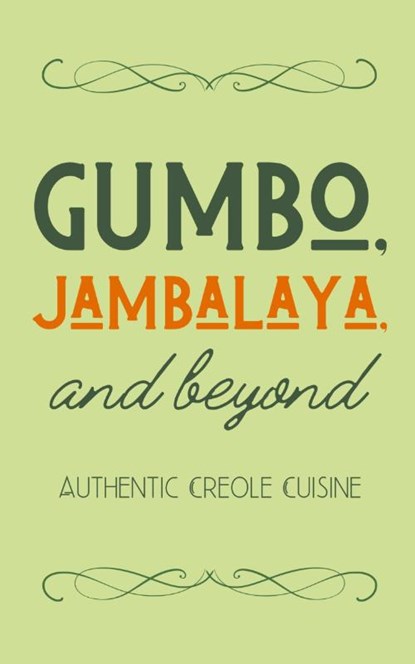 Gumbo, Jambalaya, and Beyond, Coledown Kitchen - Paperback - 9798223463887