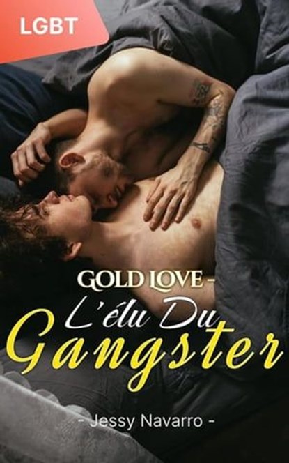 Gold Love - L'élu du gangster, Jessy Navarro - Ebook - 9798223471868