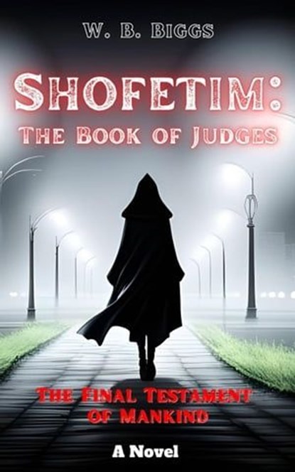 Shofetim: The Book of Judges, W. B. Biggs - Ebook - 9798223475286