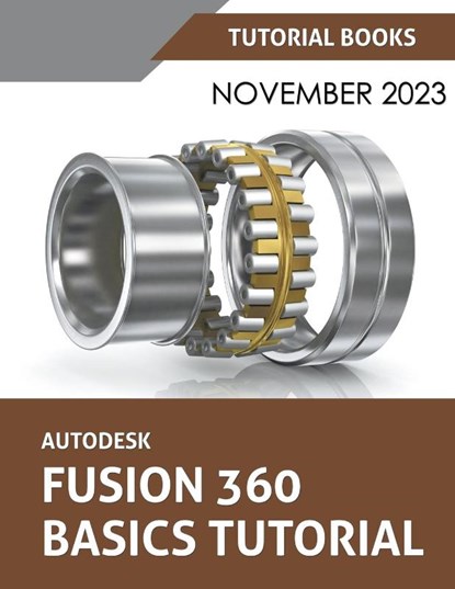 Autodesk Fusion 360 Basics Tutorial, Tutorial Books - Paperback - 9798223477440