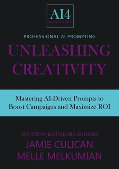 Unleashing Creativity, Jamie Culican ; Melle Melkumian - Ebook - 9798223478249