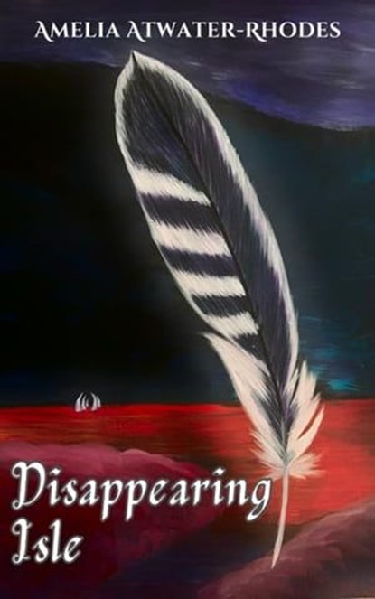 Disappearing Isle, Amelia Atwater-Rhodes - Ebook - 9798223486893