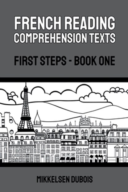 French Reading Comprehension Texts, Mikkelsen Dubois - Paperback - 9798223490760