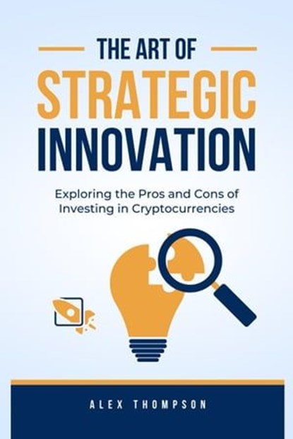 The Art of Strategic Innovation, Alex Thompson - Ebook - 9798223495673