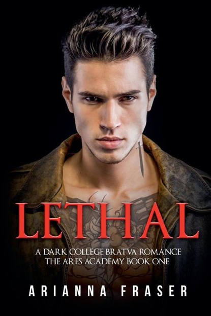 Lethal - A Dark Collage Bratva Romance, Arianna Fraser - Paperback - 9798223499589