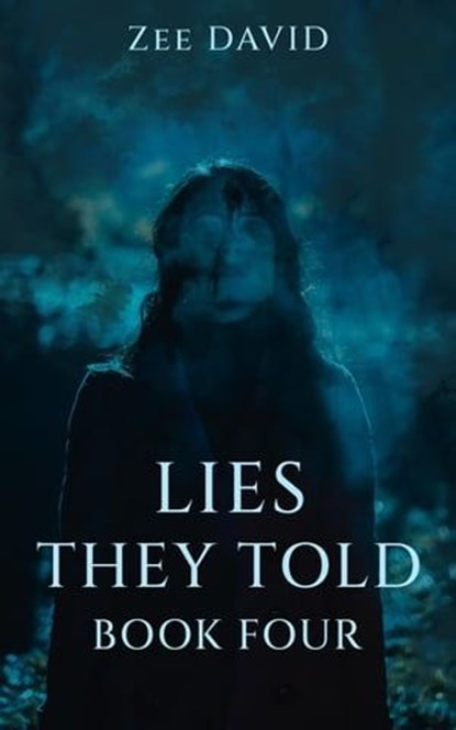 Lies They Told, Zee David - Ebook - 9798223505303