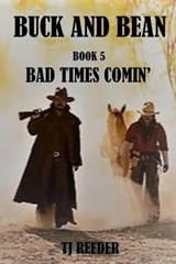 Book 5 Bad Times Comin' - TJ Reeder - 9798223507970