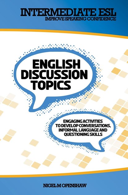 Intermediate English Discussion Topics, Nigel M Openshaw - Paperback - 9798223513858
