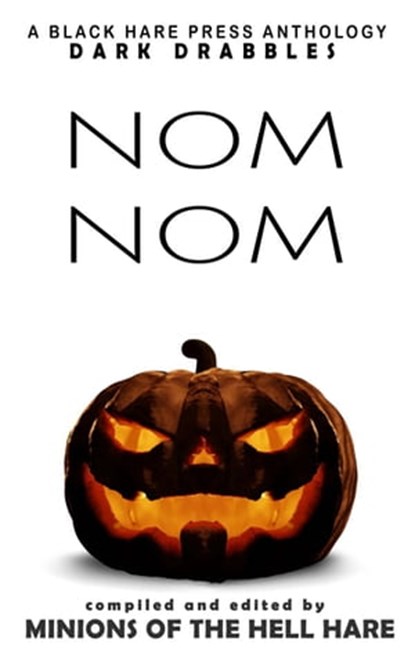Nom Nom, A. Lily ; Addison Smith ; Alden Terzo ; Brett Mitchell Kent ; W. Ed George ; Vijayaraj Mahendraraj - Ebook - 9798223514992