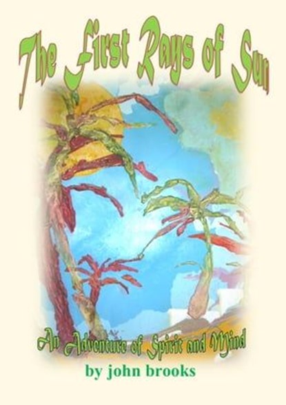 The First Rays of Sun, john brooks - Ebook - 9798223519744
