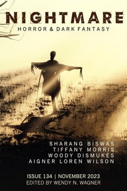 Nightmare Magazine, Issue 134 (November 2023), Wendy N. Wagner - Ebook - 9798223521938