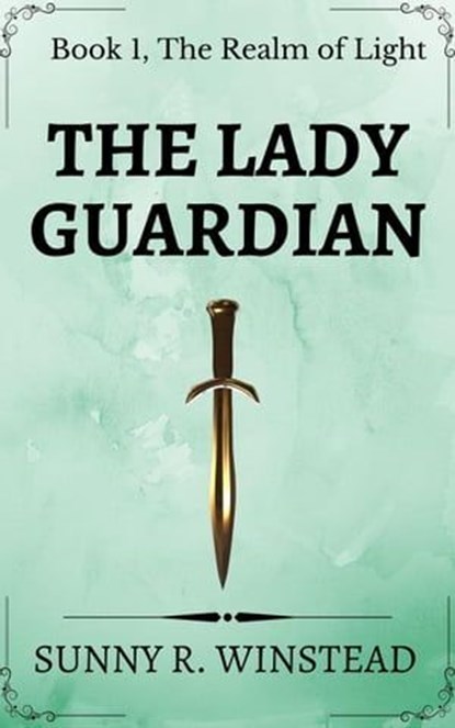 The Lady Guardian, Sunny R. Winstead - Ebook - 9798223533191
