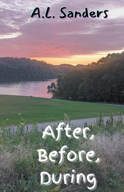 After, Before, During, A. L. Sanders - Paperback - 9798223536048