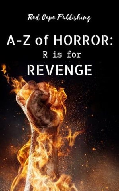 R is for Revenge, Jeamus Wilkes ; Josh Schlossberg ; Bob Johnston ; Suleyman Anadol ; Erica L. Tenney ; Malina Douglas ; Sam Dawson ; Scotty Milder ; JC Michael ; Jacob Ian DeCoursey ; Christopher Pate ; Carlton Herzog ; Roger Lime - Ebook - 9798223544227