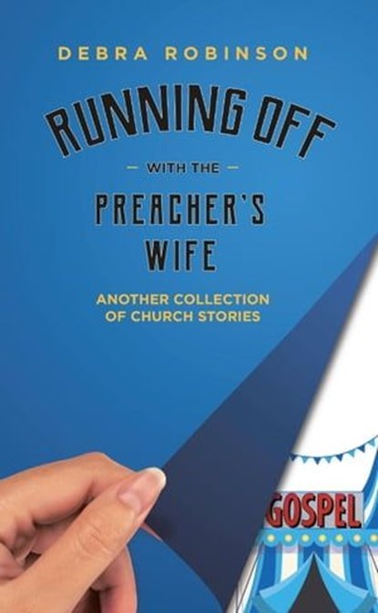 Running Off with the Preacher’s Wife, Debra Robinson - Ebook - 9798223545231