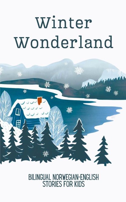 Winter Wonderland, Coledown Bilingual Books - Paperback - 9798223554578