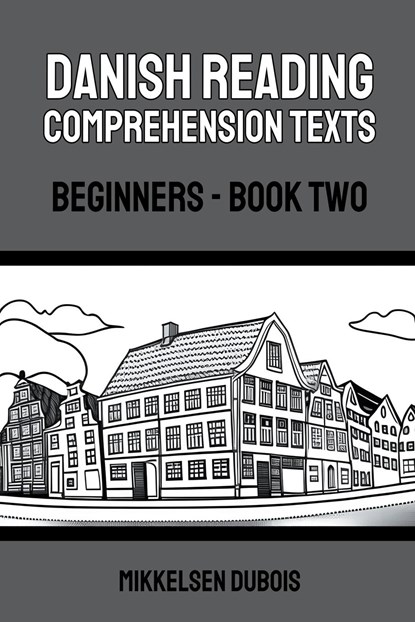 Danish Reading Comprehension Texts, Mikkelsen Dubois - Paperback - 9798223554592