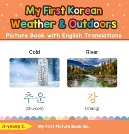 My First Korean Weather & Outdoors Picture Book with English Translations, Ji-young S. - Ebook - 9798223558163