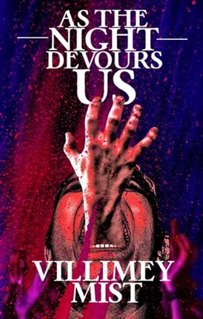 As the Night Devours Us, Villimey Mist - Ebook - 9798223559016