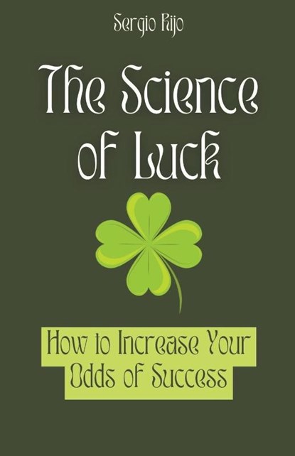 The Science of Luck, Sergio Rijo - Paperback - 9798223564096