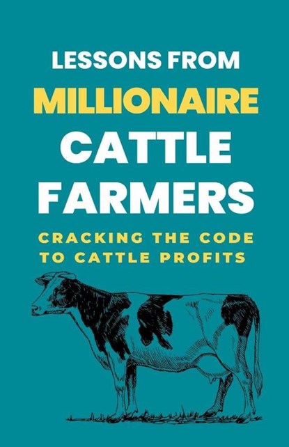 Lessons From Millionaire Cattle Farmers, Lady Rachael - Paperback - 9798223568247