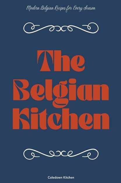 The Belgian Kitchen, Coledown Kitchen - Paperback - 9798223572978