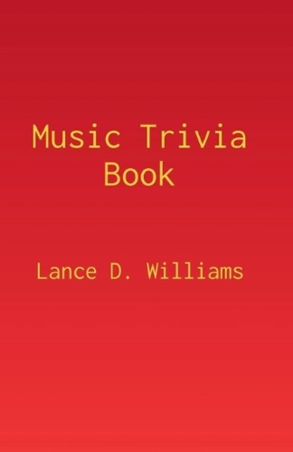 Music Trivia Book, Lance D. Williams - Paperback - 9798223577874