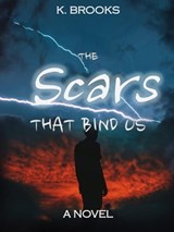 The Scars That Bind Us - K. Brooks - 9798223584391