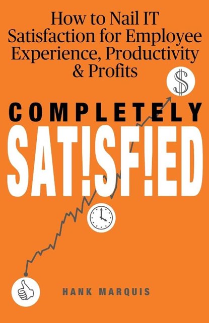 Completely Satisfied, Hank Marquis - Paperback - 9798223594765