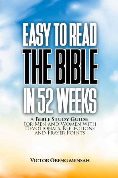 EASY TO READ THE BIBLE IN 52 WEEKS, Victor Obeng Mensah - Paperback - 9798223599012
