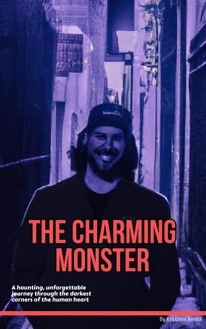 The Charming Monster, Kristinne Annick - Ebook - 9798223610441