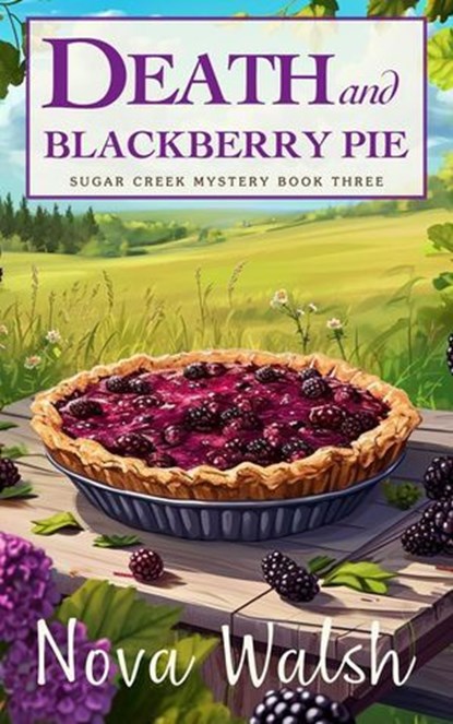 Death and Blackberry Pie, Nova Walsh - Ebook - 9798223614951