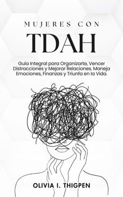 Mujeres con TDAH, Olivia I. Thigpen ESP - Ebook - 9798223616221
