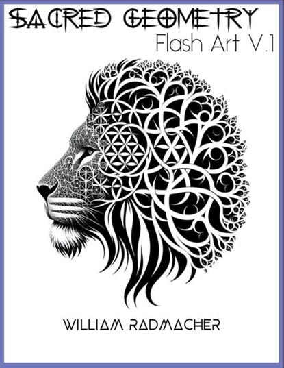 Sacred Geometry Flash Art V.1, William Radmacher - Paperback - 9798223622192