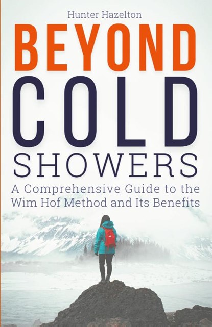 Beyond Cold Showers, Hunter Hazelton - Paperback - 9798223624431