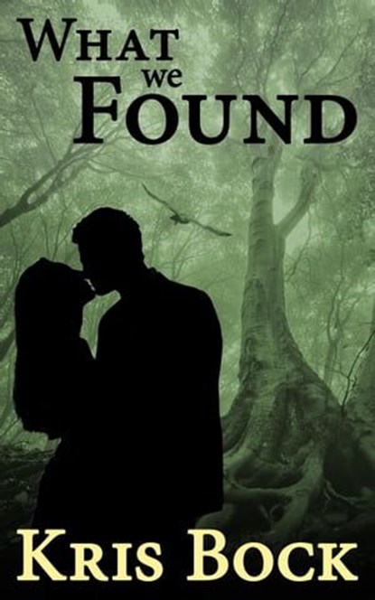 What We Found: A Small-Town Romantic Mystery, Kris Bock - Ebook - 9798223632191