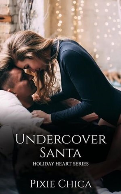 Undercover Santa, Pixie Chica - Ebook - 9798223638131