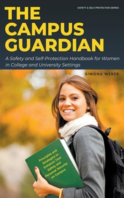 The Campus Guardian, Simona Weber - Paperback - 9798223645047