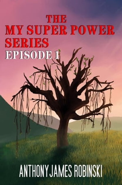 The My Super Power Series, Anthony Robinski - Ebook - 9798223649533