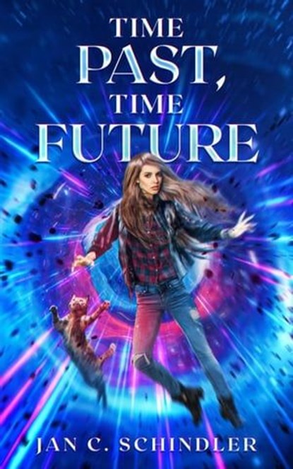 Time Past, Time Future, Jan C. Schindler - Ebook - 9798223654865