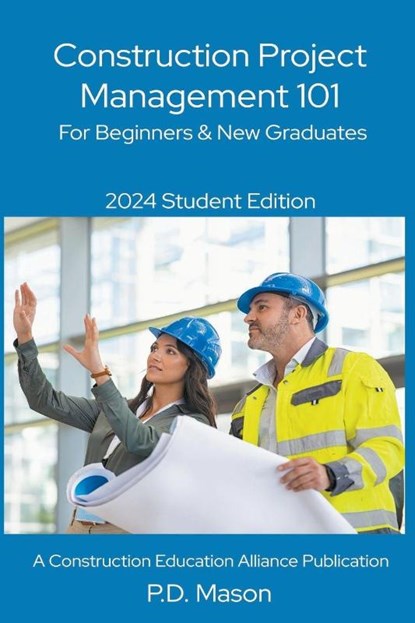 Construction Project Management 101, P. D. Mason - Paperback - 9798223661313