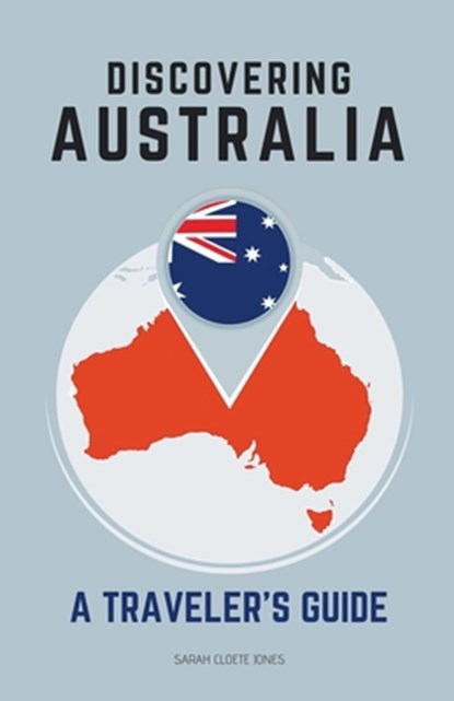 Discovering Australia, Sarah Cloete Jones - Paperback - 9798223667421