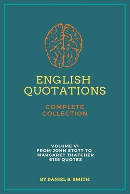 English Quotations Complete Collection: Volume VI, Daniel B. Smith - Ebook - 9798223679820