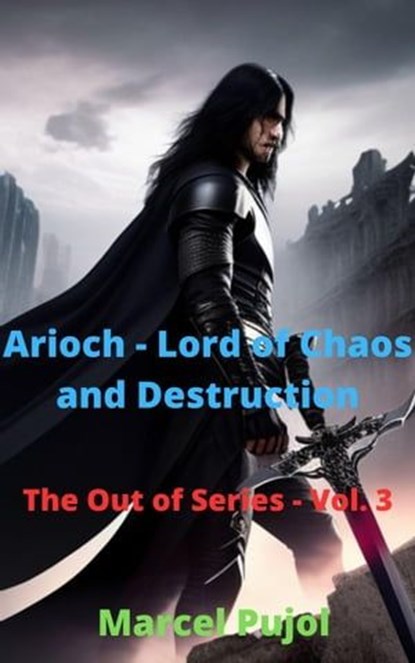 Arioch - Lord of Chaos and Destruction, Marcel Pujol - Ebook - 9798223685760