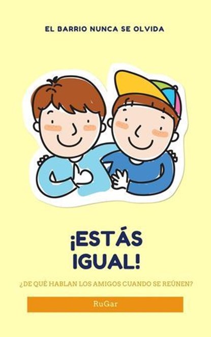 ¡Estás igual!, RUBEN GARCIA - Ebook - 9798223687863