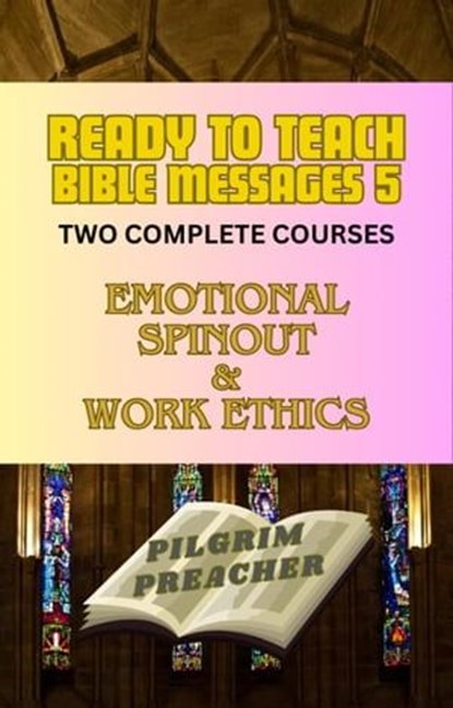 Ready to Teach Bible Messages 5, Pilgrim Preacher - Ebook - 9798223690245