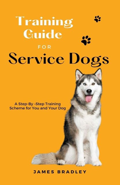 Training Guide for Service Dogs, James Bradley - Paperback - 9798223695288