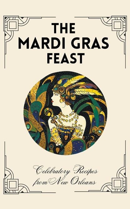 The Mardi Gras Feast, Coledown Kitchen - Paperback - 9798223699538