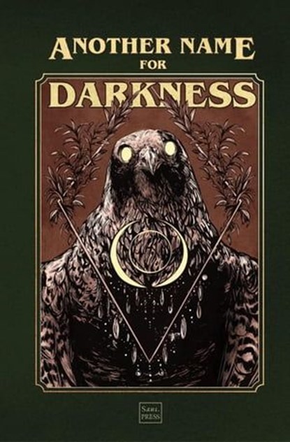 Another Name for Darkness, Sans. PRESS Team ; Chase Anderson ; Die Booth ; Tabitha Carless-Frost ; Matthew R. Davis ; Tony Dunnell ; James Dwyer ; Seán Finnan ; Sara Maria Greene ; Michael Imossan ; Jesse Krenzel ; Chris Kuriata ; Shelley Lavigne ; e rathke ; Sidney Stevens ; Johan - Ebook - 9798223701286