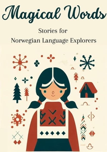 Magical Words: Stories for Norwegian Language Explorers, Teakle - Ebook - 9798223702979